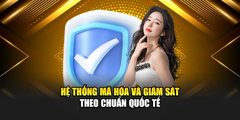 Chính Sách Bảo Mật 188Bet 1 Hệ thống mã hóa và giám sát theo chuẩn quốc tế